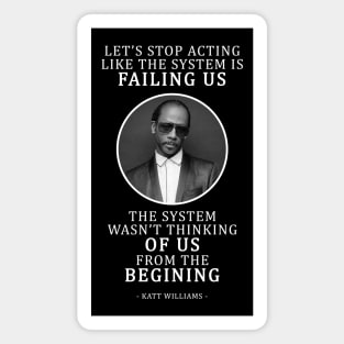 Katt Williams Quote Magnet